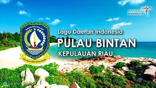 Pulau Bintan  Lagu Daerah Kepulauan Riau dengan Lirik [upl. by Sparke]