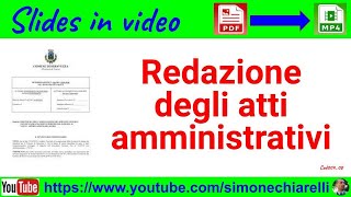 Slides in video PDFMP4 Redazione di atti amministrativi seconda prova dei concorsi [upl. by Eatnod47]