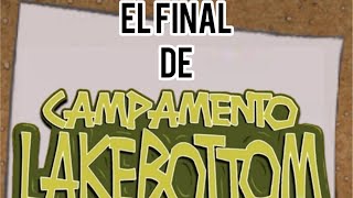 El Final de Campamento Lakebottom fue ¿Decepcionante SemanaLakebottom [upl. by Lind]