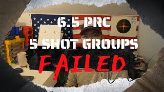 65 PRC 5SHOT GROUPS FAILED [upl. by Siddra985]