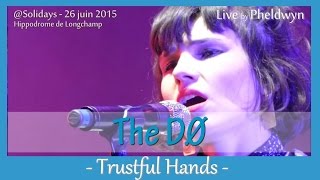 The Dø  Trustful Hands 3  Solidays 2015  26 juin 2015 [upl. by Longan517]