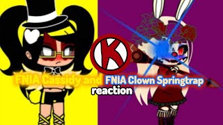 FNIA Cassidy and FNIA Clown Springtrap reaction [upl. by Fraya155]