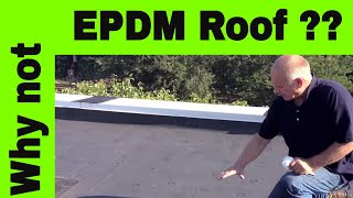 EPDM Roof  why I dont care for them that much [upl. by Phira469]