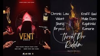 VENT RIDDIM THROAT PRO RIDDIM MIX ft chronic law molie Donn Kraff God valiant rajahwild more [upl. by Najram]