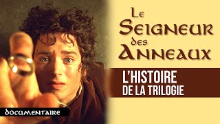 Le Seigneur des Anneaux  LHistoire de la Trilogie documentaire [upl. by Alayne]