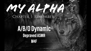 Alpha And Omega ASMR MY ALPHA Chapter One M4A [upl. by Asyal65]