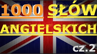 1000 Słów po Angielski cz2Angielski dla początkującychAngielski YouTubeAudio English [upl. by Xed]