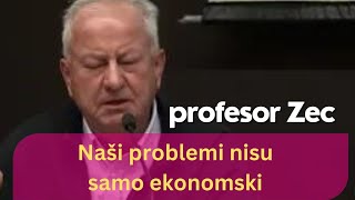 Naši problemi nisu samo ekonomski  profesor Zec [upl. by Shewmaker]