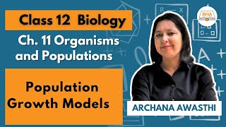 Organism and Population Population growth models Exponential Logistic growth models class12biology [upl. by Anoet]