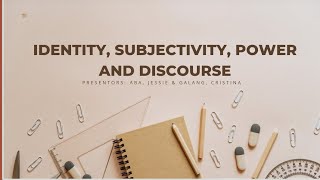 Identity Subjectivity Power and Discourse [upl. by Yecats]