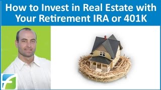 How to Invest in Real Estate with Your Retirement IRA or 401K [upl. by Enirahtak]