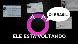 Orkut está voltando Brasil feliz de novo [upl. by Adnirem]