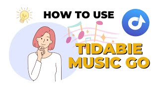 📑 How to Use Tidabie Music Go User Guide [upl. by Shaver787]