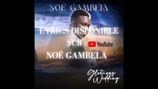 Noé Gambela  Rosalina Lyrics 4 [upl. by Airdnax]