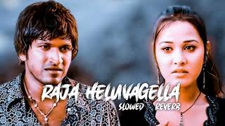 Raja Heluvagella slowed Reverb song kannada trending feeling kannada songs sad [upl. by Ezeerb296]