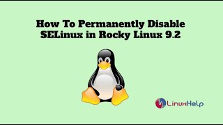 How to Permanently Disable SELinux in Rocky Linux 92 [upl. by Shaya]