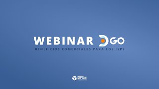 Webinar DGO quotBeneficios comerciales para los ISPsquot  ISPCube [upl. by Enimaj41]