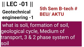 LEC 01 geotech engg01  SOIL 5TH SEM [upl. by Ahsenev]