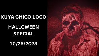 Kuya Chico Loco Halloween Special 10252023 [upl. by Nevart]