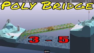 Poly Bridge level 35 walkthrough and gameplay [upl. by Euqinommod410]