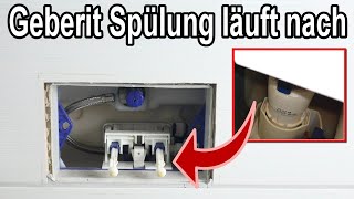 Geberit Unterputz Spülkasten Spülung läuft nach  Häufigste Ursache amp Lösung [upl. by Thury]