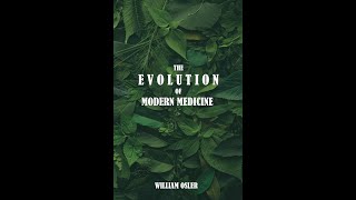 The Evolution of Modern Medicine by Sir William Osler  Audiobook [upl. by Gridley]