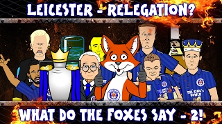 🦊⬇Leicester City  RELEGATED⬇🦊 What Do The Foxes Say  2 [upl. by Adiana]