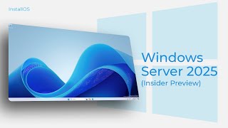 Installing Windows Server 2025 Insider Preview  InstallOS [upl. by Aihsat]