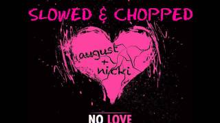 August Alsina  No Love feat Nicki Minaj Slowed amp Chopped [upl. by Gage]