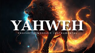 YAHWEH  Prophetic Worship Music  Intercession Prayer Instrumental [upl. by Etsyrk]