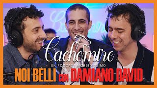 Cachemire Podcast S3  Episodio 15 Noi Belli con Damiano David [upl. by Gusti104]