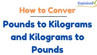 How to Convert Pounds to Kilograms and Kilograms to Pounds lbs to kg [upl. by Retsam508]