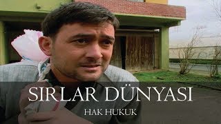 Sırlar Dünyası  HAK HUKUK [upl. by Lukey]