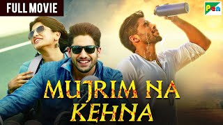 Naga Chaitanyas quotMujrim Na Kehnaquot 2024  New Released Full Hindi Dubbed Movie  Manjima Mohan [upl. by Imehon]