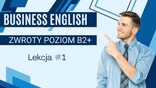 Business English 1 Praca  zwroty do nauki poziom B2 [upl. by Anival902]