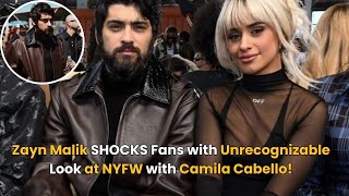 Zayn Malik SHOCKS Fans with Unrecognizable Look at NYFW with Camila Cabello [upl. by Eiznikcm]