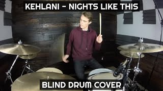 Kehlani  Nights Like This  Blind Drum Cover [upl. by Iahs]