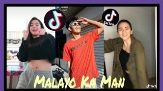 MALAYO KA MAN NEW DANCE CHALLENGE  Tiktok Compilation [upl. by Montgomery]