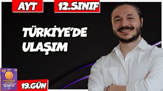 🌍 TÜRKİYEDE ULAŞIM KONU ANLATIMI 2025 🔴27 Günde AYT Coğrafya  19 🟡12sınıf coğrafya  4 [upl. by Hgielar]