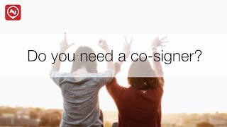 Do you need a cosigner [upl. by Clementius480]