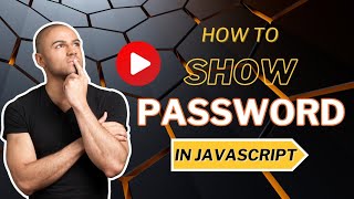 How TO Show Password In Javascript  Javascript Password [upl. by Valeta742]