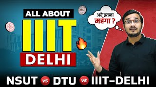 IIIT DELHI 🔥 Complete Details  Fees Placement Cutoffs  NSUT Vs DTU Vs IIIT Delhi [upl. by Jobye696]