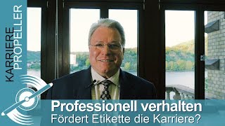 Professionell verhalten  So FÖRDERT Etikette die KARRIERE [upl. by Ime]