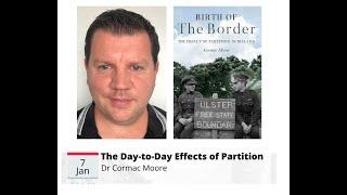 Dr Cormac Moore Birth of the Border The daytoday effects of Partition in Ireland [upl. by Iffar367]