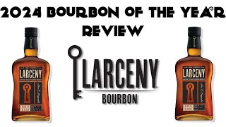 ADI 2024 Bourbon of the Year Larceny Barrel Proof Review [upl. by Drusy971]