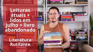 Minhas leituras atuais agosto  livros lidos em julho e 1 livro abandonado 📚 [upl. by Fran539]