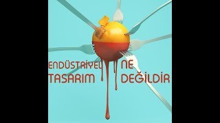 Endüstriyel Tasarım Nedir [upl. by Jefferson738]