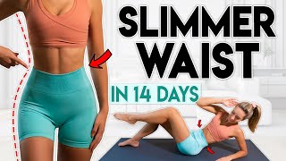 SLIMMER WAIST in 14 Days lose belly fat  15 min Home Workout [upl. by Akins729]