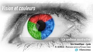 Vision et couleurs  synthèse soustractive [upl. by Kipton]