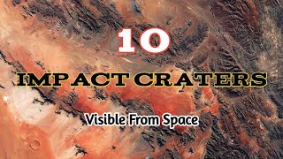 Top 10 Most Stunning Impact Craters You Can See From Space [upl. by Libbi]